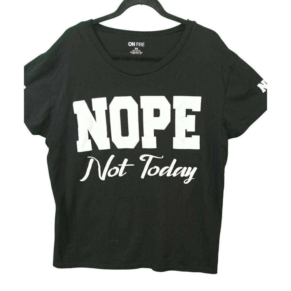 Mood On Fire Graphic Tee Nope Not Today Slogan Short Sleeve Top shirt Plus 2X XL - Picture 3 of 4
